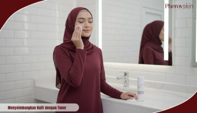 Menyeimbangkan Kulit dengan Toner