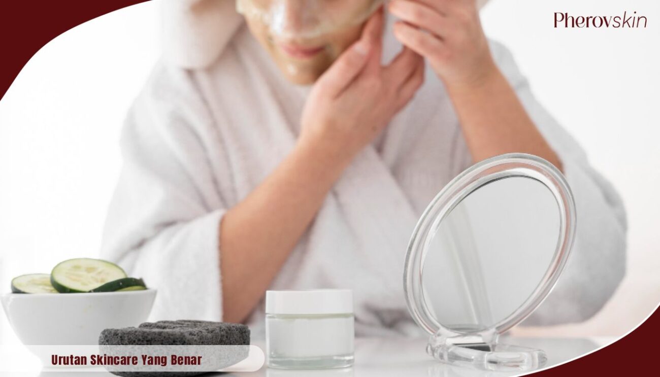 urutan skincare yang benar
