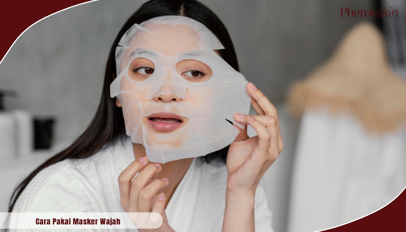 cara pakai masker wajah