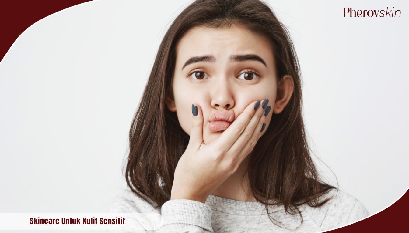 skincare untuk kulit sensitif